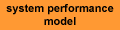 System Performance Model